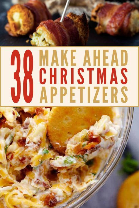 37 Delicious and Easy Make-Ahead Christmas Appetizers