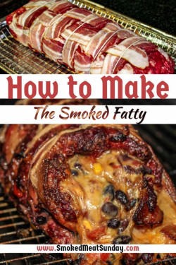 How To Make a Smoked Fatty on a Pellet Smoker